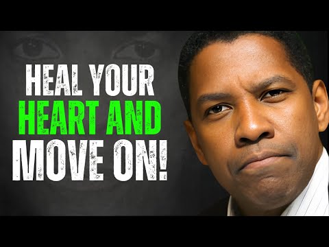 Heal Your Heart and Move On — Overcome Pain and Betrayal | Denzel Washington Motivation
