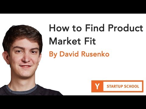 David Rusenko - How To Find Product Market Fit