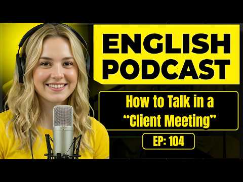 100 Essential Phrases & How to Talk in a Client Meeting in English | English Conversation Practice