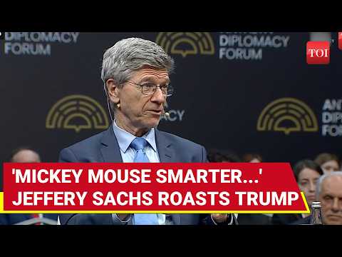 'King Donald...': Jeffery Sachs GOES OFF On Trump Tariffs; Urges World To NOT Live In 'Crazy Land'