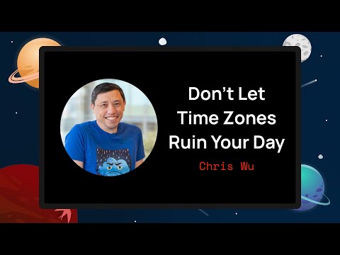 Don't Let Time Zones Ruin Your Day - Chris Wu | SwiftLeeds 2025
