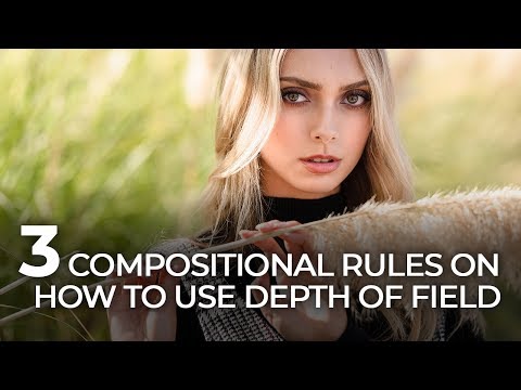 3 Simple Compositional Rules on How to Use Depth of Field | Mastering Your Craft