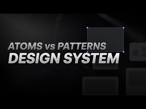 Difference between Atoms, Components and Patterns in a Design System!