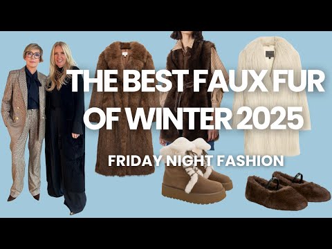 The Best Faux Fur Finds of Winter 2025 | Friday Night Fashion