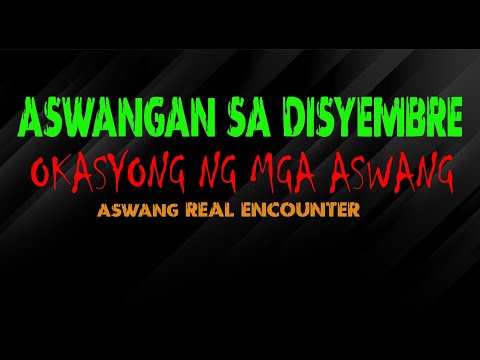 OKASYON ng mga ASWANG | aswang real encouters
