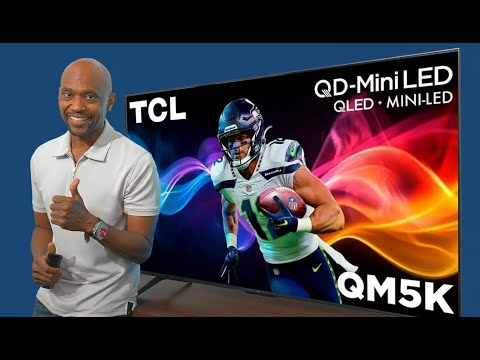 TCL QM5K QD-Mini LED TV The Best Budget TV For You Money!