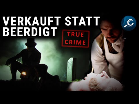 Tote gegen Bares: Das grausame Geschäft der Leichenräuber | TRUE CRIME I Crimify