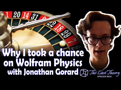 Why I took a chance on Wolfram Physics with Jonathan Gorard
