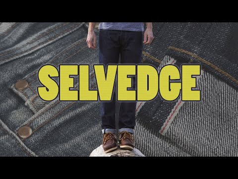 What is Selvedge Denim?