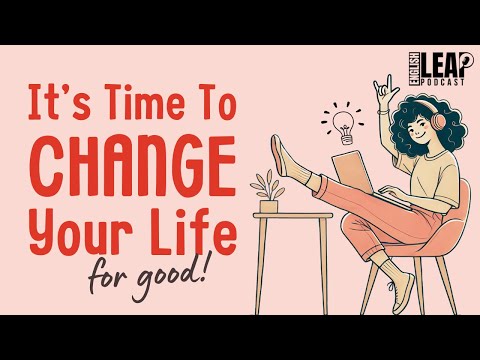 English Podcast For Learning English | This Video Will Change Your Life | English Leap Podcast