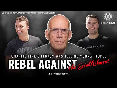 VDH: Charlie Kirk Did the Impossible. He Turned the Youth Against the Liberal Establishment