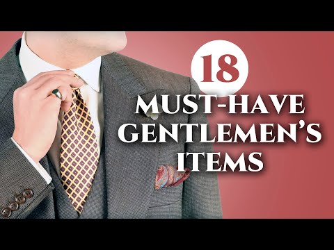 18 Must Have Items Every Gentleman Should Own