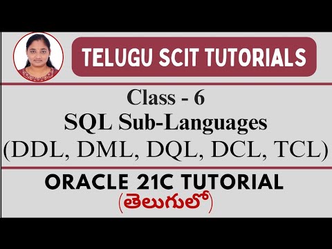 Oracle 21C|| Class -6: SQL Sub Languages || Oracle both in Telugu And English|| Telugu Scit Tutorial