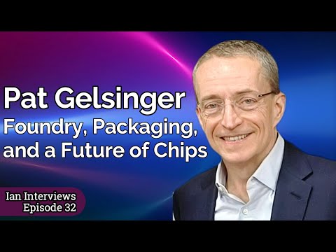 [32] Ian Interviews: Pat Gelsinger, Intel CEO