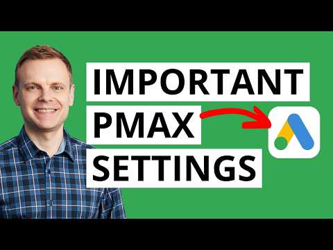 5 Performance Max Settings You Need to Fix (Improve Your Results Fast)