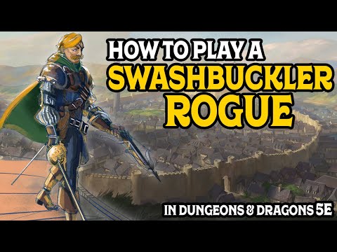 How To Play a Swashbuckler in Dungeons and Dragons 5e