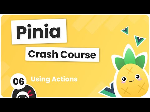 Pinia Crash Course #6 - Actions