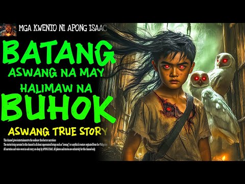 BATANG ASWANG NA MAY HALIMAW NA BUHOK | Aswang True Story