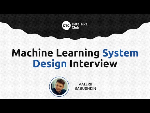 ML System Design Interviews: Production ML, Features, A/B Testing & MLOps | Valerii Babushkin