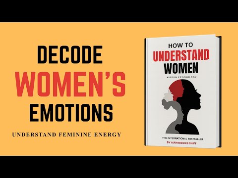 Women's Psychology Explained (Understand Them Easily) Audiobook