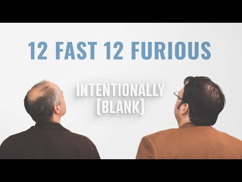 12 Fast 12 Furious — Intentionally Blank Ep. 93