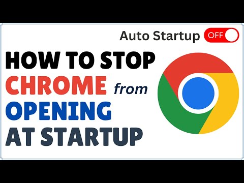 How to Stop Chrome from Opening on Startup 2025