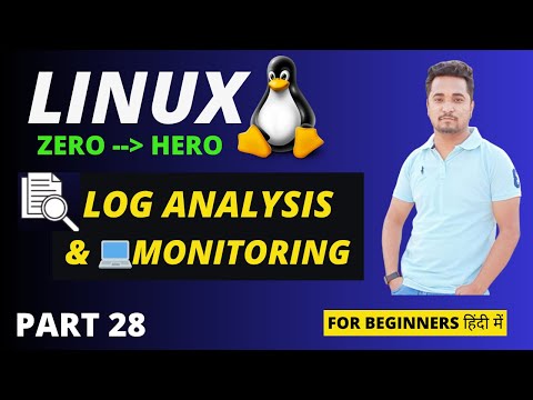 🎯 Mastering Linux Log Monitoring: A Complete Guide to Log Analysis (Hindi)