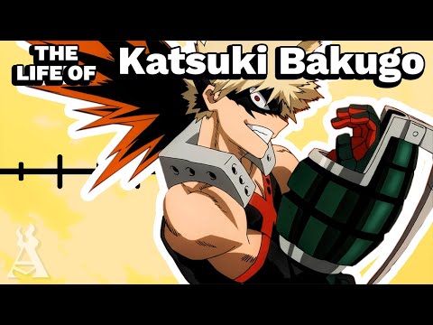 The Life Of Katsuki Bakugo (My Hero Academia)
