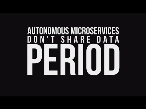 Autonomous microservices don't share data. Period - Dennis van der Stelt