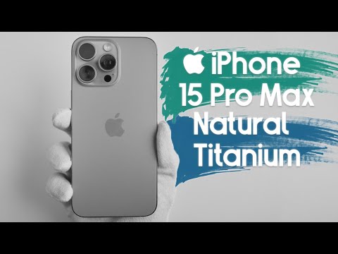 Apple iPhone 15 Pro Max Natural Titanium Unboxing & Gaming Test