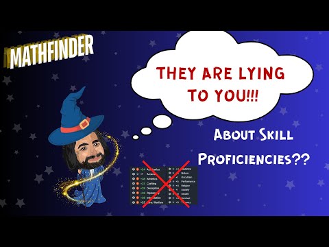 They are LYING to you about Skills!! - Mathfinder's Guide to Skill Proficiencies