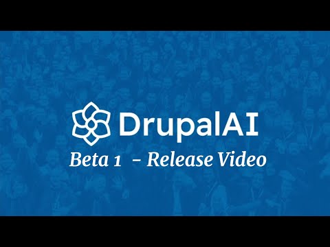 Drupal AI Module Beta1 - Release Video