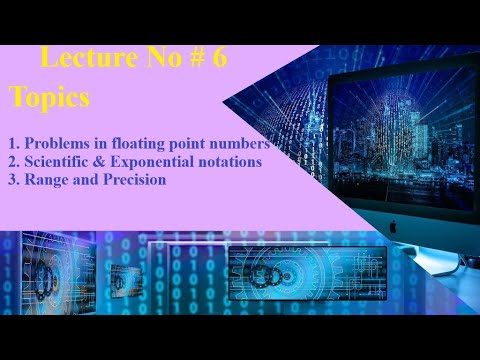 Lecture No. 6: Floating point problem||Scientific & Exponential notation