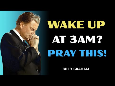 Wake Up at 3AM? Pray This Powerful Prayer | Billy Graham