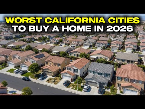 Top 10 Worst California Cities to Buy a Home in 2026