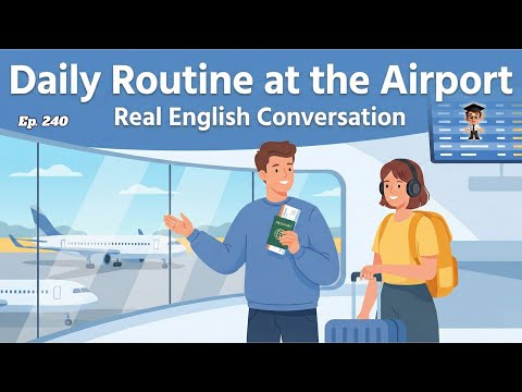 English at the Airport | Speak English with Confidence | Easy English Podcast