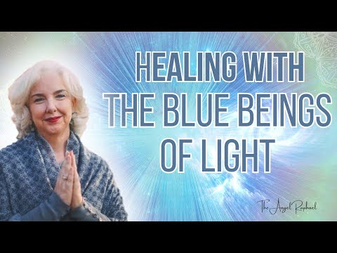 Healing with The Blue Beings of Light
