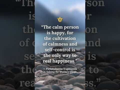 The Calm Person Is Happy | A Quote by Paramahansa Yogananda