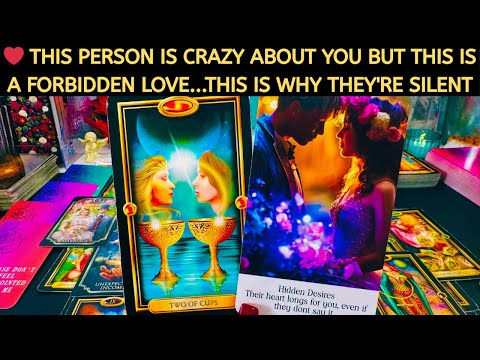 ❤️ THIS PERSON IS CRAZY ABOUT YOU BUT THIS IS A FORBIDDEN LOVE...THIS IS WHY THEY'RE SILENT | TAROT