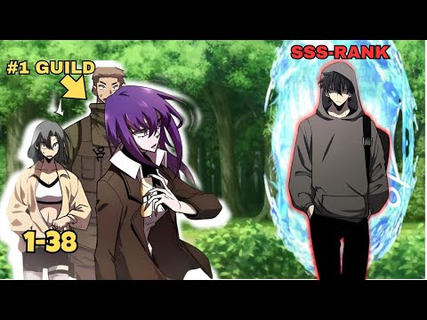 (1-38) He Solo Clear Dungeons that Even Top Hero Guilds Fear - Manhwa Recap