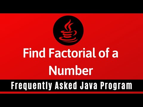 Frequently Asked Java Program 13: Factorial of a Number