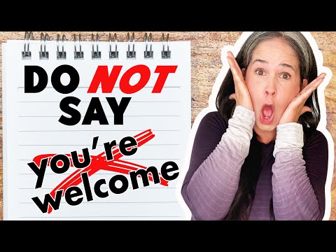 Please DON’T Say “You’re Welcome”! – Better Responses To THANK YOU | Learn English