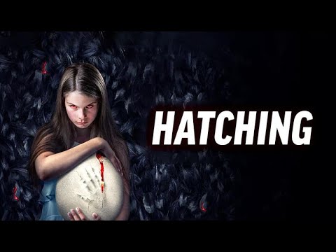 𝑯𝒂𝒕𝒄𝒉𝒊𝒏𝒈 - English Hollywood Horror Thriller Movie - Siiri Solalinna, Sophia Heikkilä, Jani Volanen