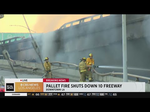 Massive downtown LA pallet fire shuts down10 Freeway