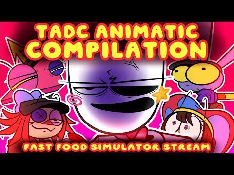 TADC ANIMATIC COMPILATION - FAST FOOD SIMULATOR (ft. the TADC cast)