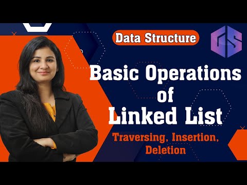 Lec-19: The Basic Operations of Linked List | Data Structure