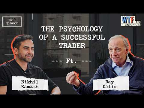 WTF Is Wealth? Ray Dalio Breaks It Down w/ Nikhil Kamath | WTF is Finance Ep 2