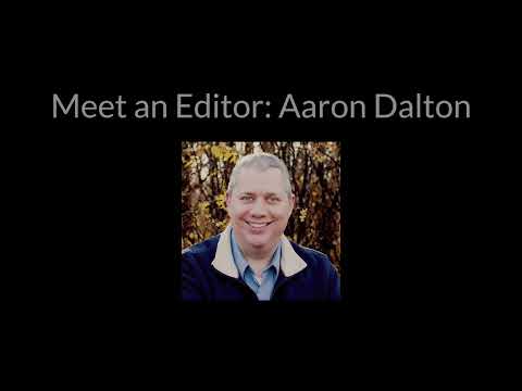 Meet an Editor: Aaron Dalton shares advice for people who need an editor