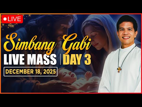 FILIPINO SIMBANG GABI LIVE MASS TODAY - DAY 3 II DECEMBER 18, 2025 II FR. FIDEL ROURA