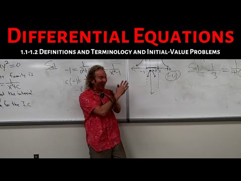Differential Equations: Lecture 1.1-1.2 Definitions and Terminology and Initial Value Problems